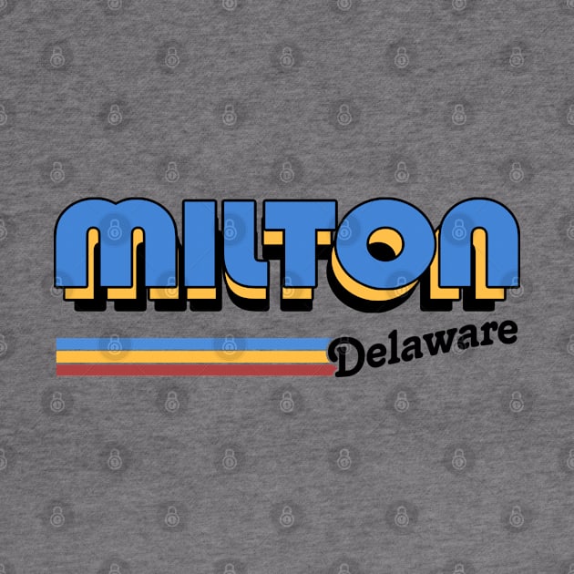 Milton, Delaware / / Retro Style Design by DankFutura